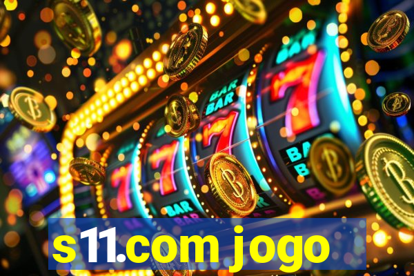 s11.com jogo